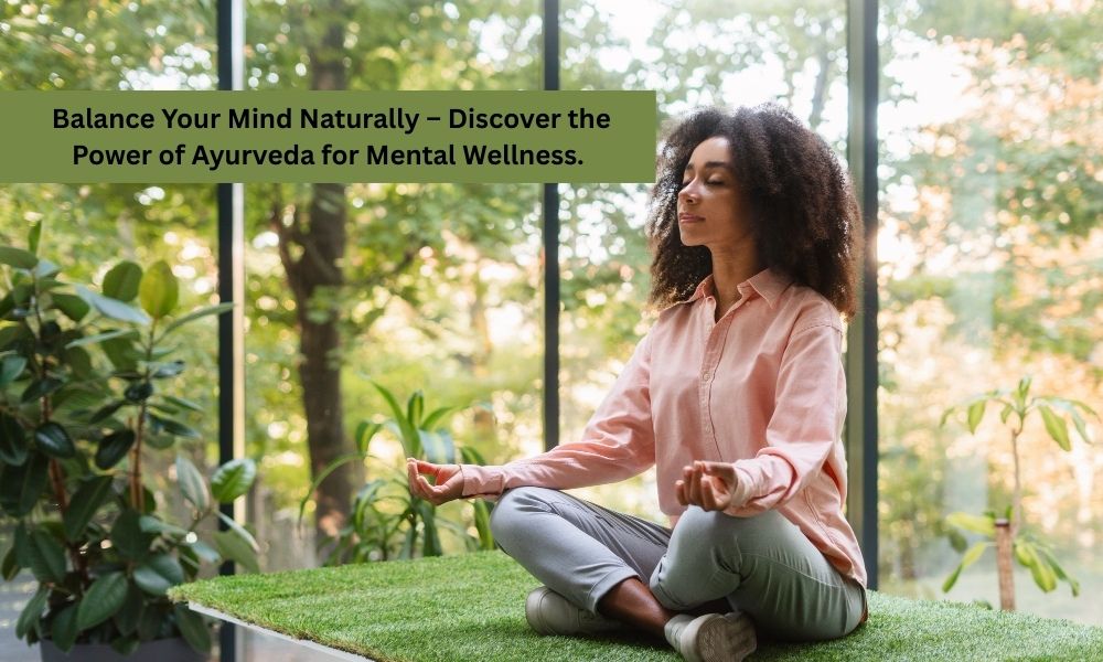 The Role of Ayurveda in Mental Health