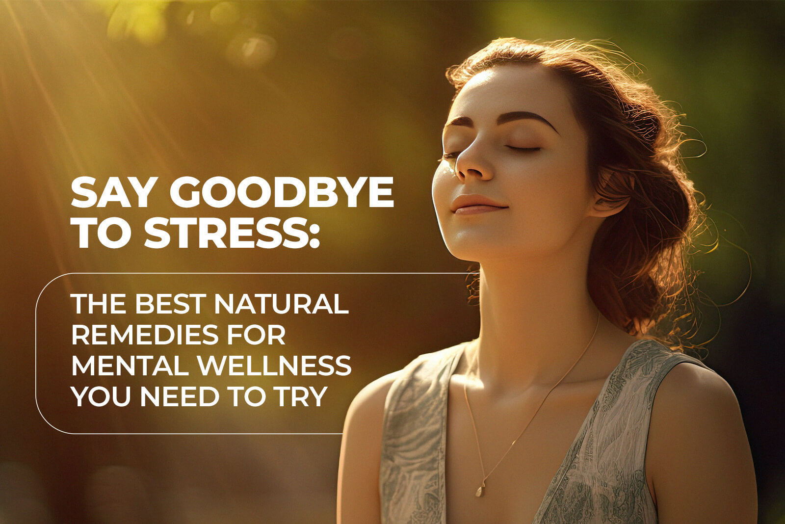 Stress goodbye