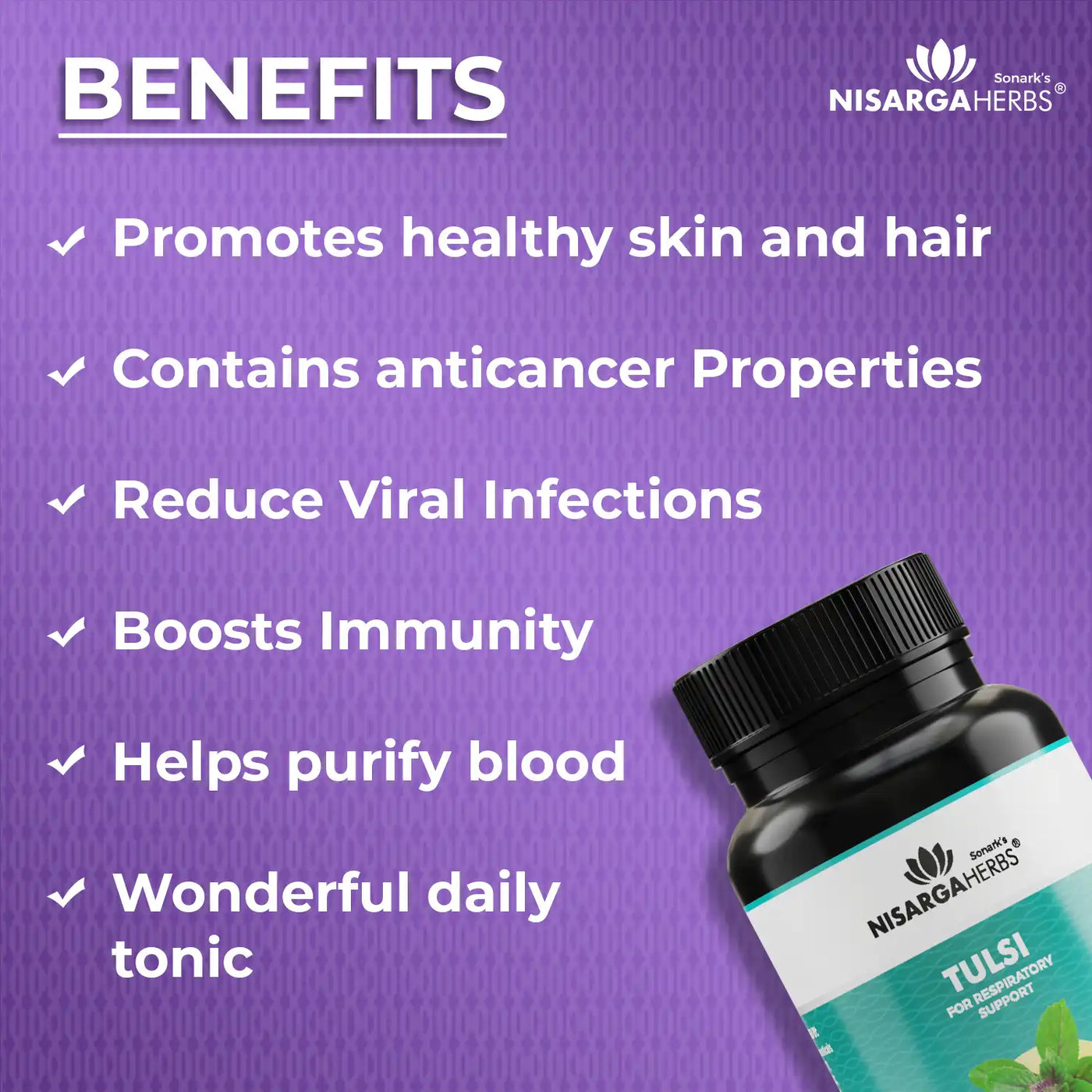 powerful tulsi tablet with benefits of Boosting immunity, Reduces viral infections, Regulates blood pressure, Contains anti-cancer properties, Supports diabetes patients, Promotes healthy skin and hair, Helps purify blood, Promotes oral health.